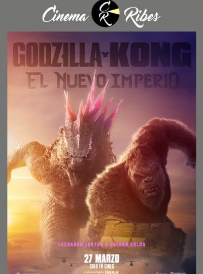 Gozilla y Kong: El Nuevo Imperio (Cinema Ribes)