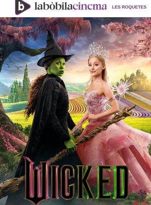 Wicked (Cinema La Bòbila)