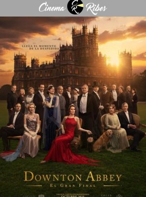 Downtown Abbey (Cinema Ribes)