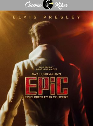 EPIC: Elvis Presley in Concert (Cinema Ribes)